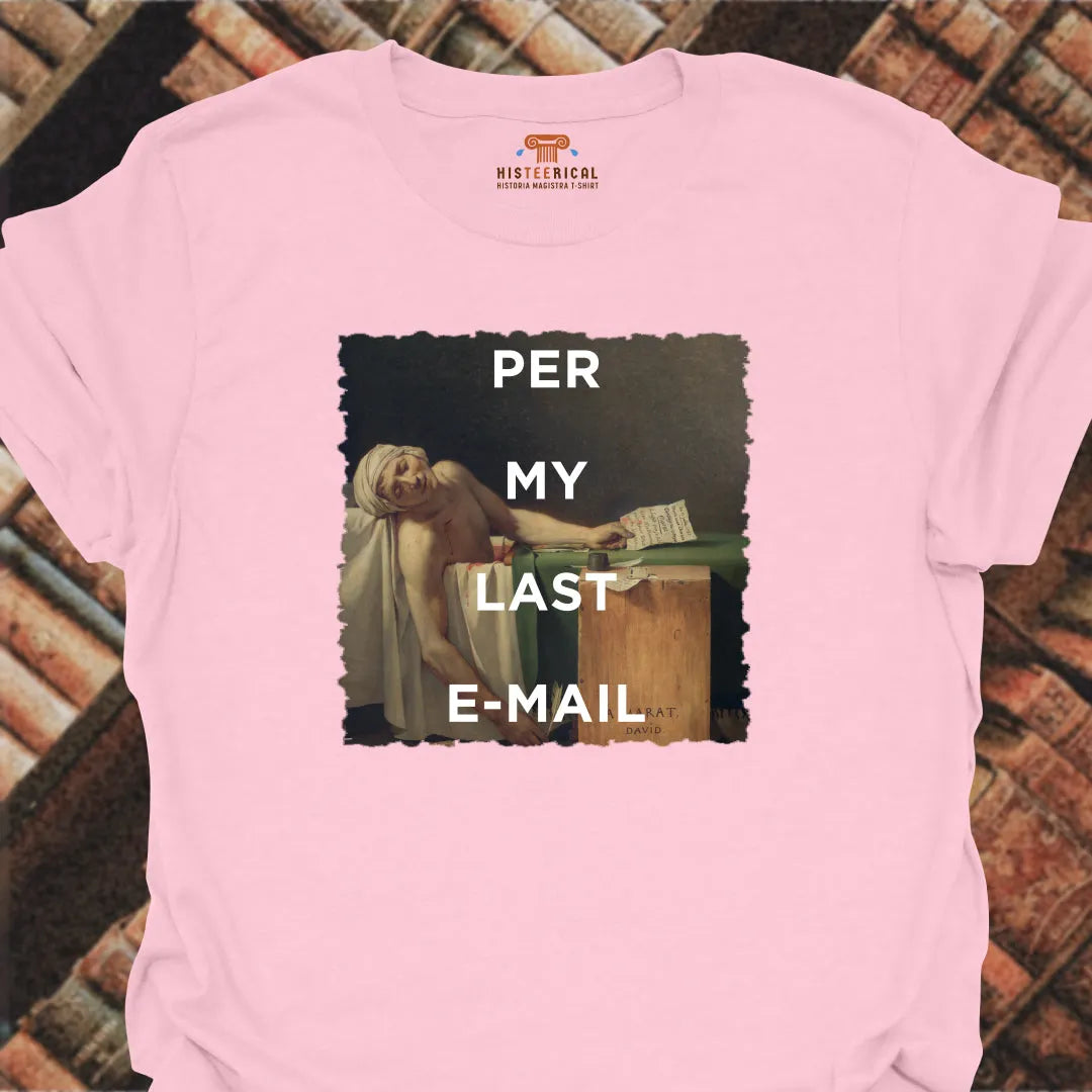 Per My Last E-mail T-Shirt