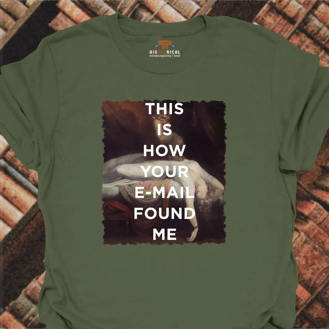 E-mail Found Me T-Shirt