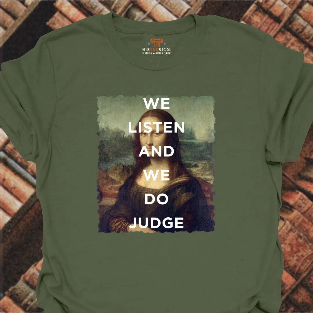 Listen And Judge T-Shirt