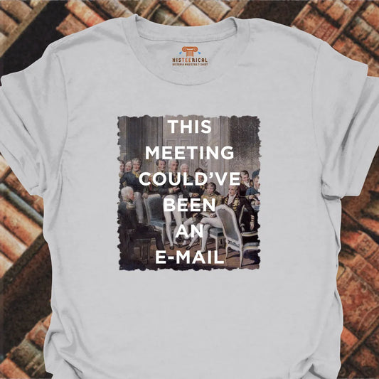 Meeting E-mail T-Shirt