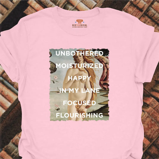 Unbothered Moisturized T-Shirt