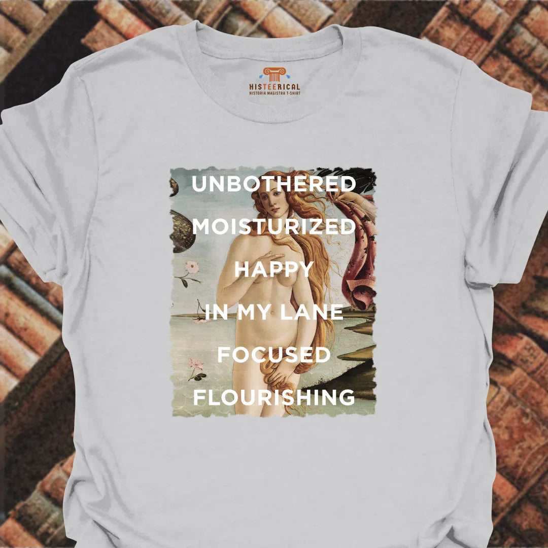 Unbothered Moisturized T-Shirt