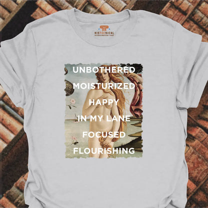 Unbothered Moisturized T-Shirt
