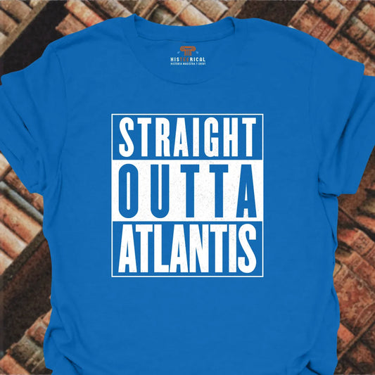 Straight Outta Atlantis T-Shirt
