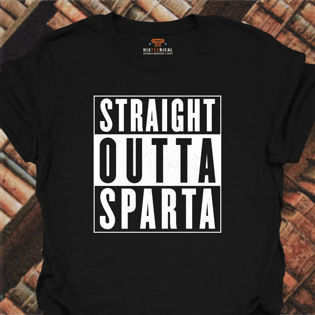 Straight Outta Sparta T-Shirt