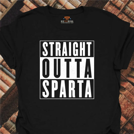 Straight Outta Sparta T-Shirt