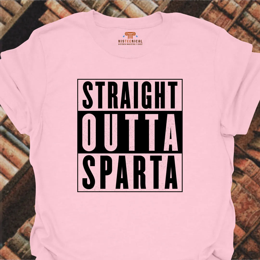 Straight Outta Sparta T-Shirt