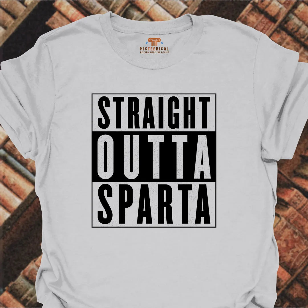 Straight Outta Sparta T-Shirt