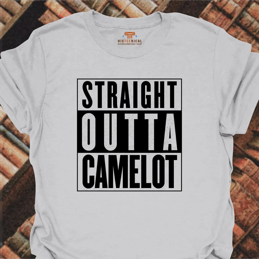 Straight Outta Camelot T-Shirt