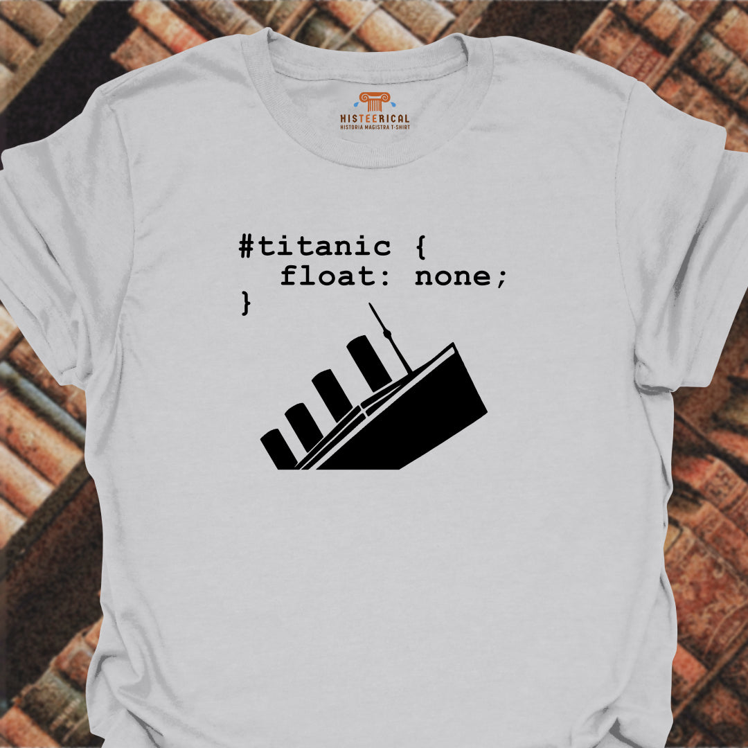 Titanic Float None T-Shirt