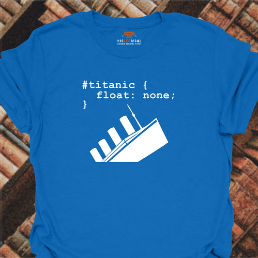 Titanic Float None T-Shirt