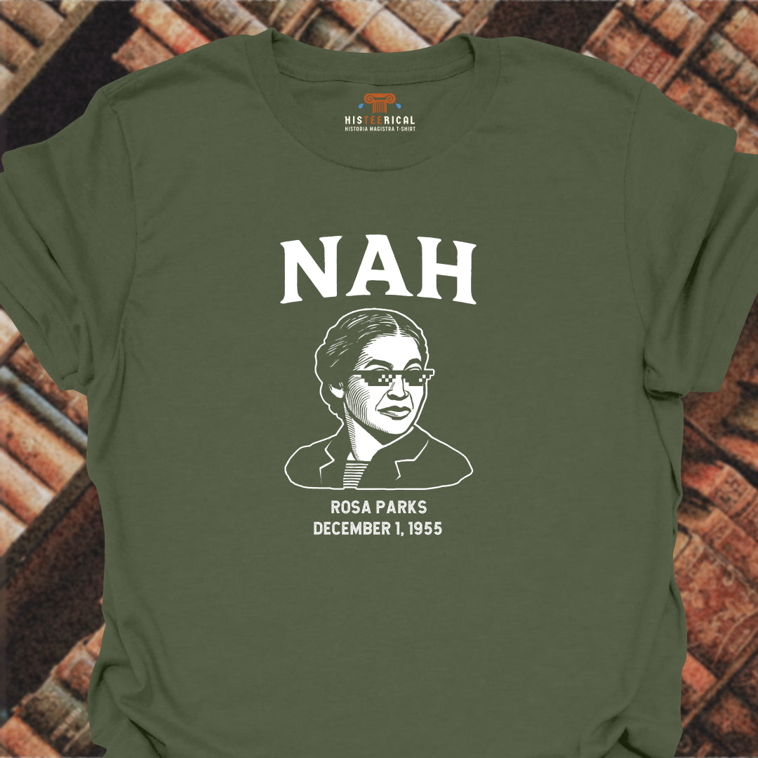 Nah Rosa Parks T-Shirt
