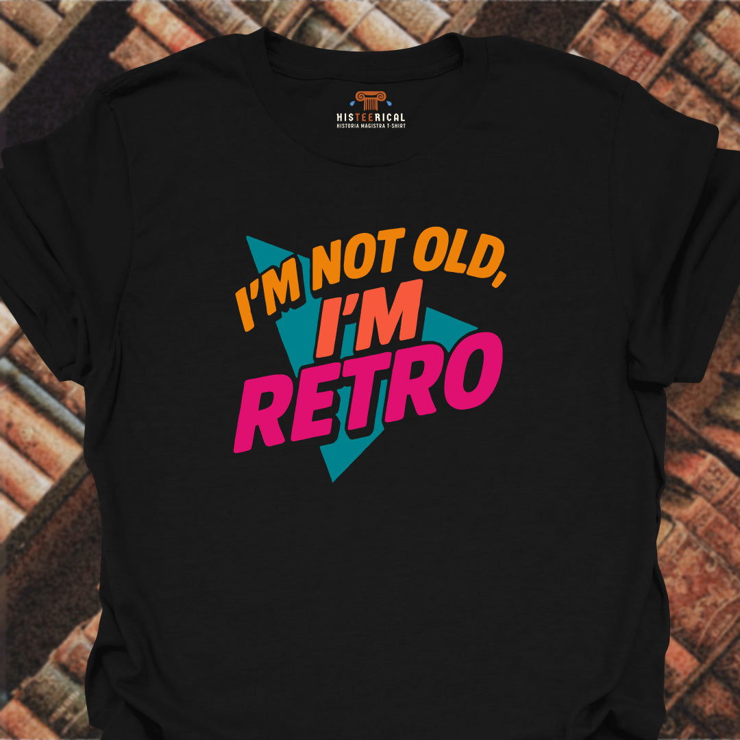 Not Old Retro T-Shirt