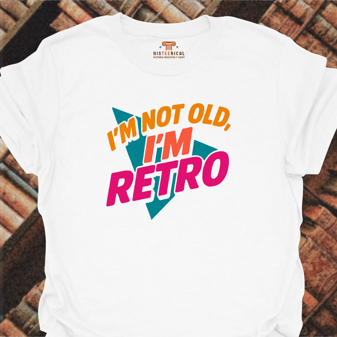 Not Old Retro T-Shirt
