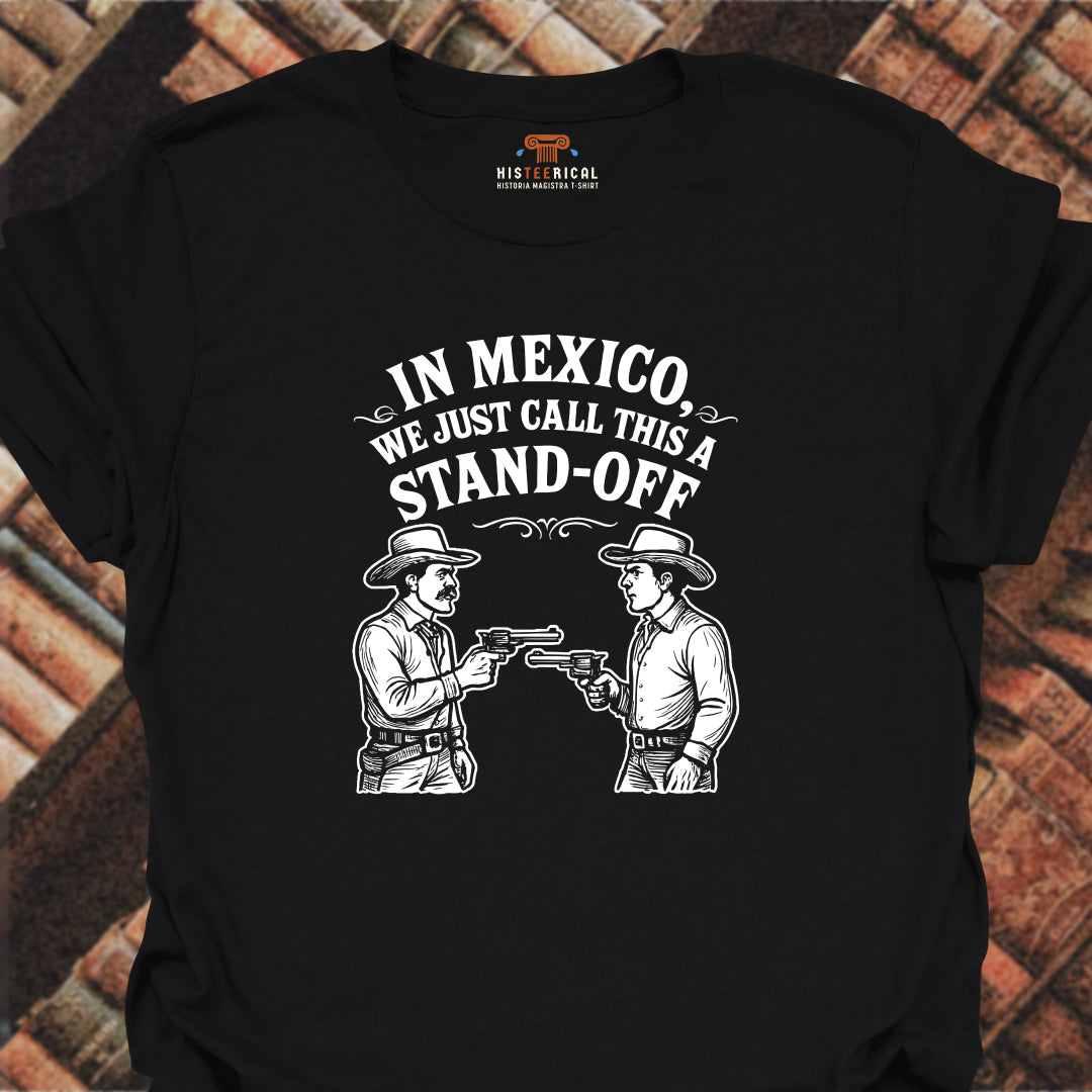 Mexican Stand-Off T-Shirt