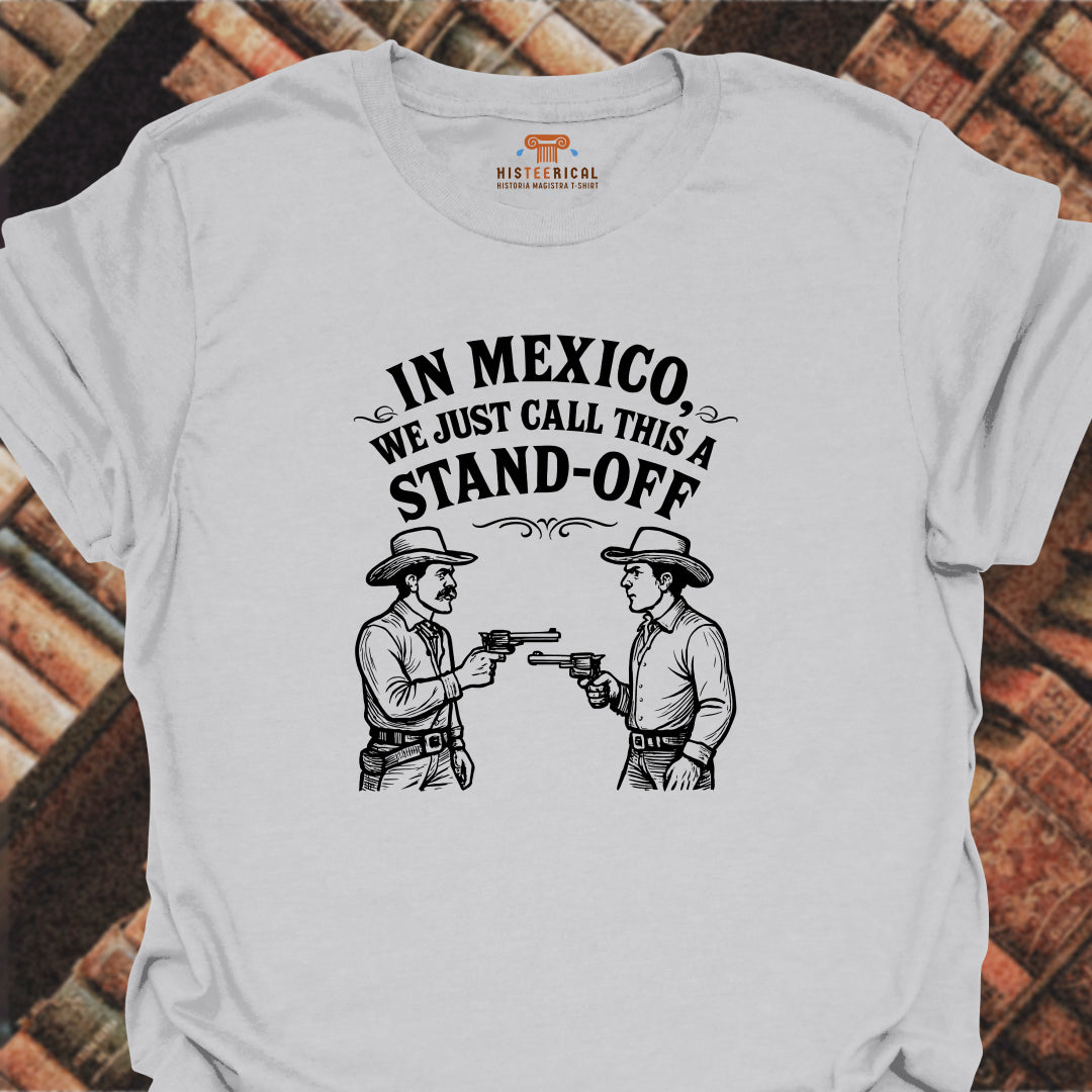 Mexican Stand-Off T-Shirt