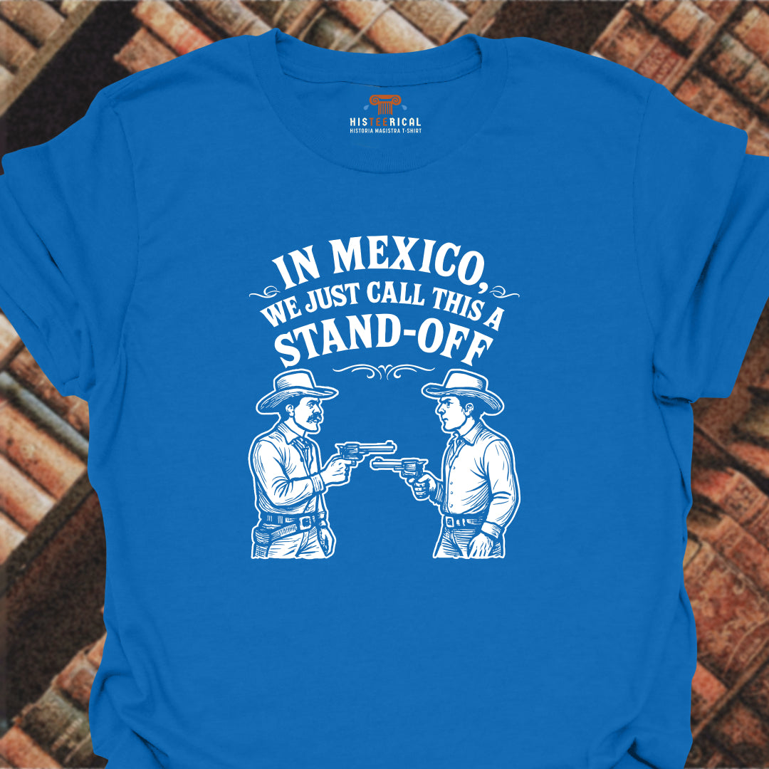 Mexican Stand-Off T-Shirt