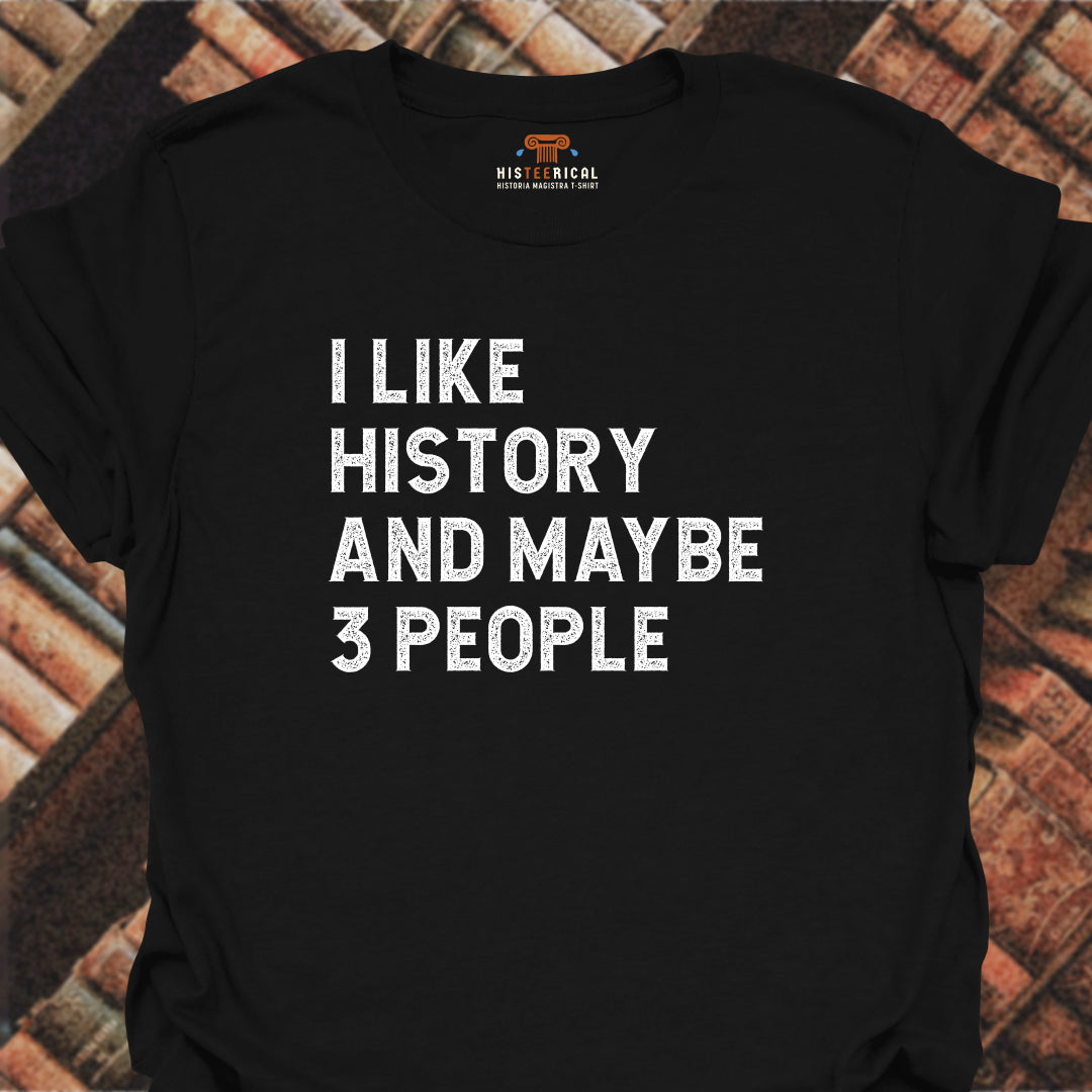 Maybe 3 People T-Shirt