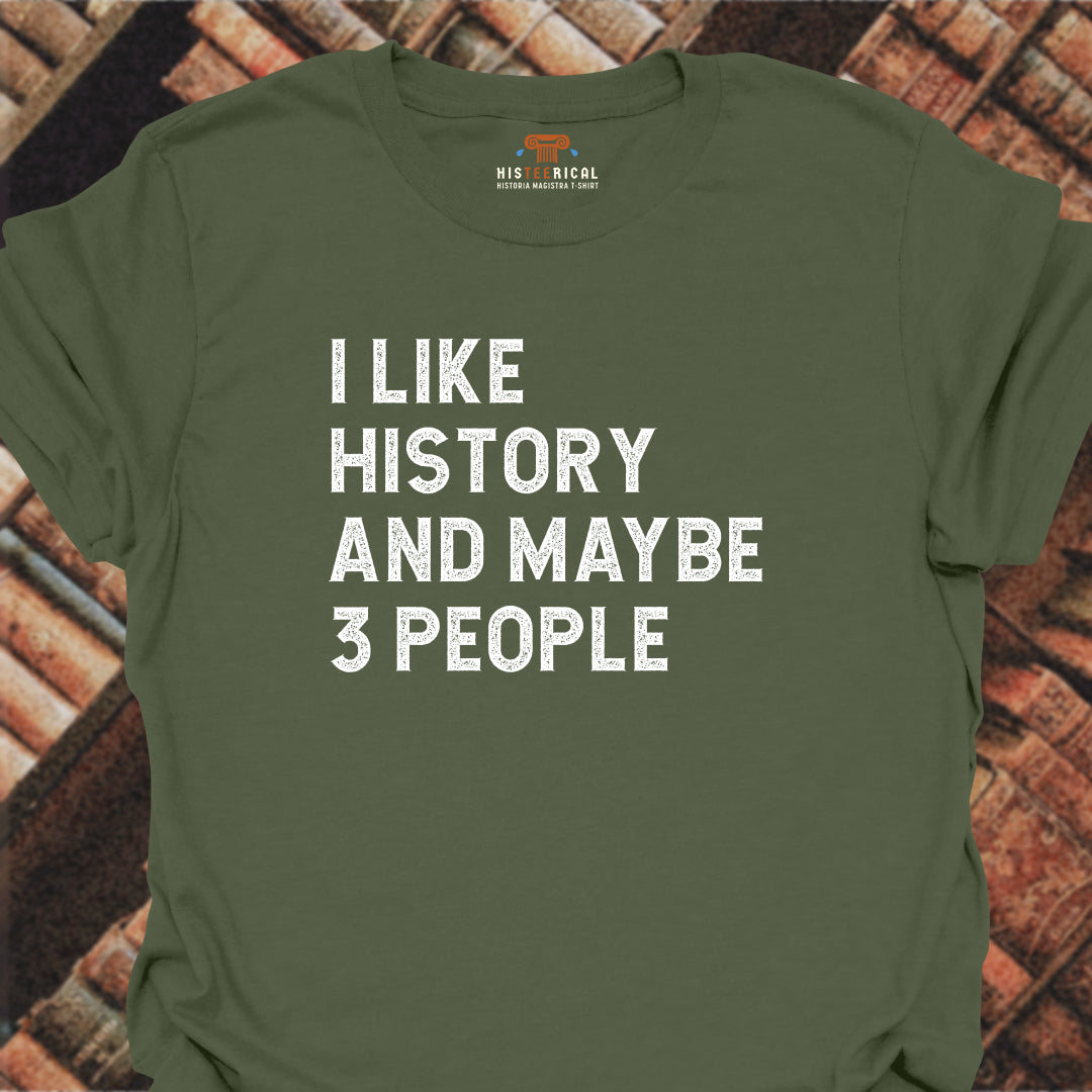 Maybe 3 People T-Shirt