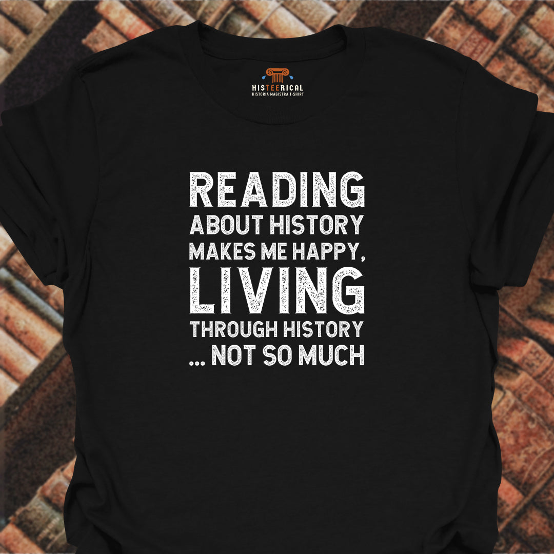 Living Through History T-Shirt