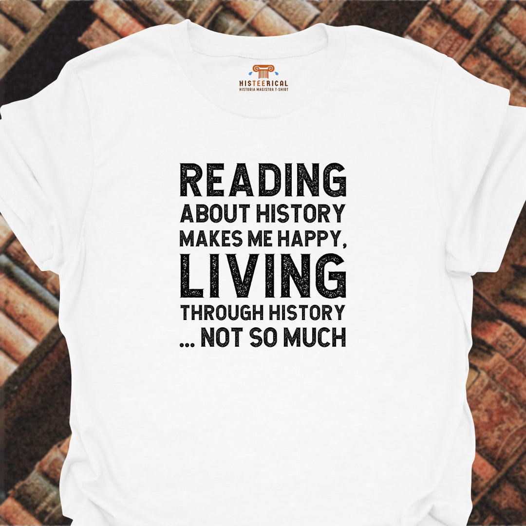 Living Through History T-Shirt