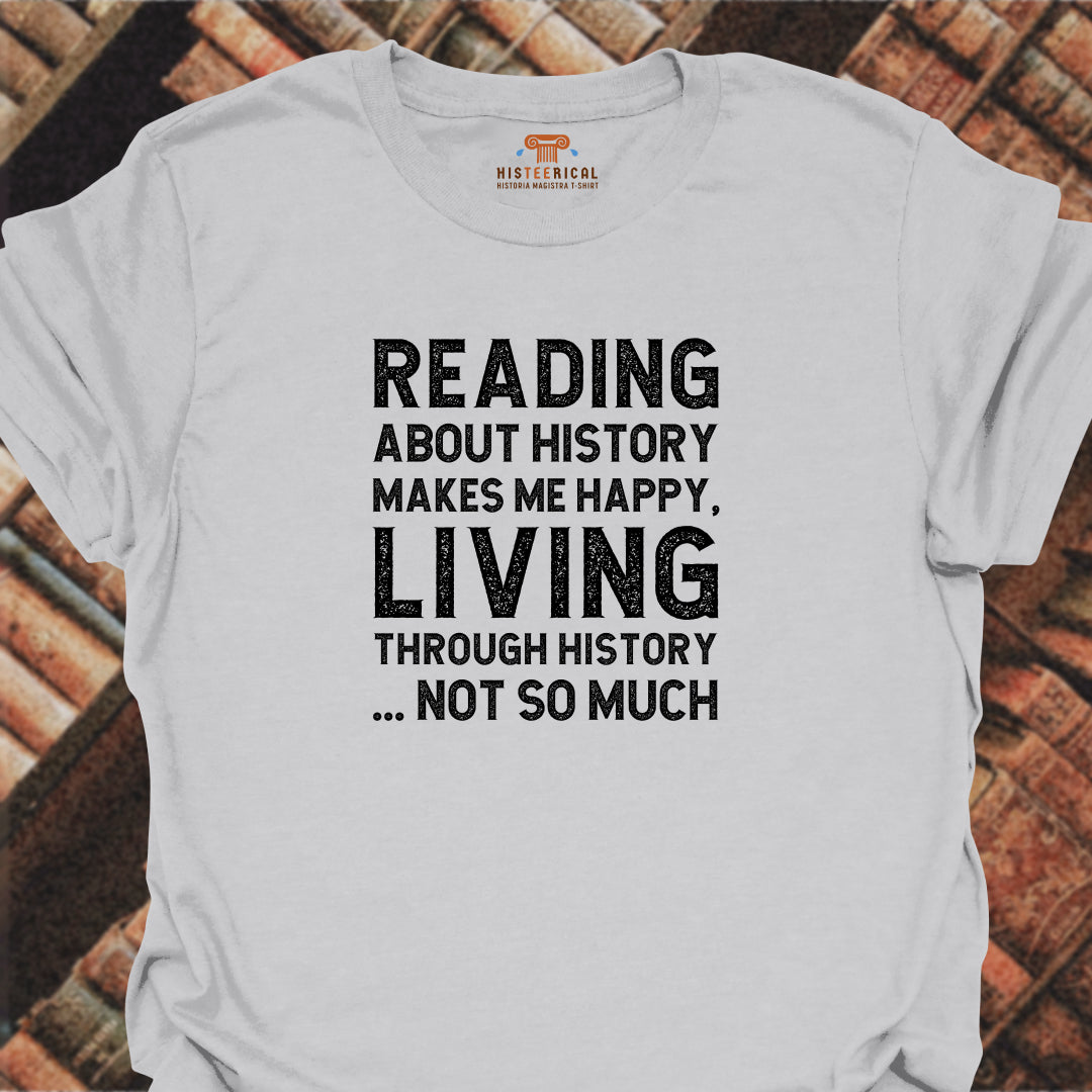 Living Through History T-Shirt