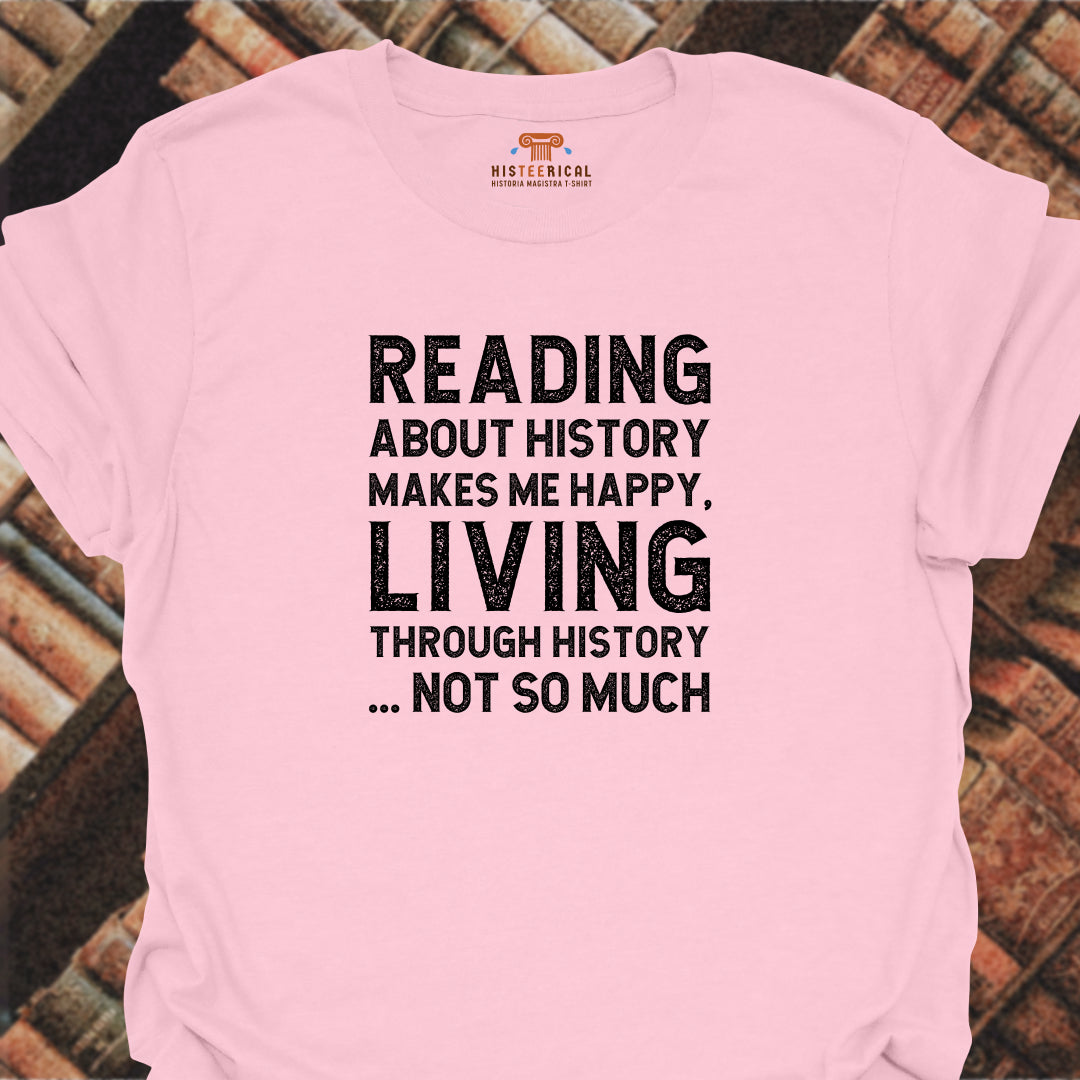 Living Through History T-Shirt