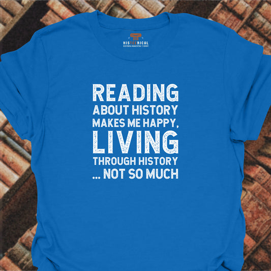 Living Through History T-Shirt