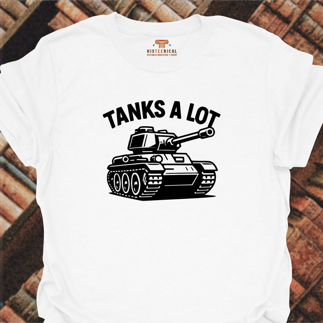 Tanks A Lot T-Shirt