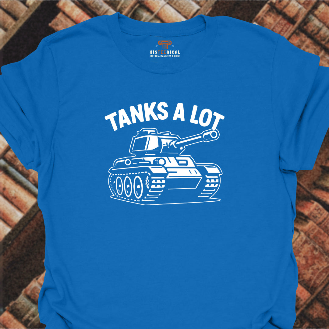 Tanks A Lot T-Shirt
