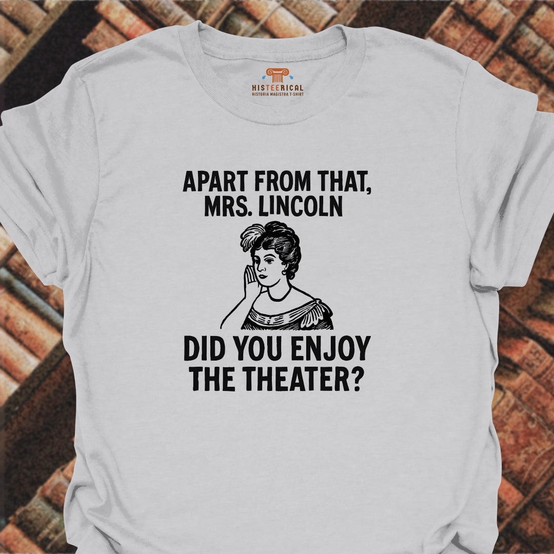 Mrs Lincoln Theater T-Shirt