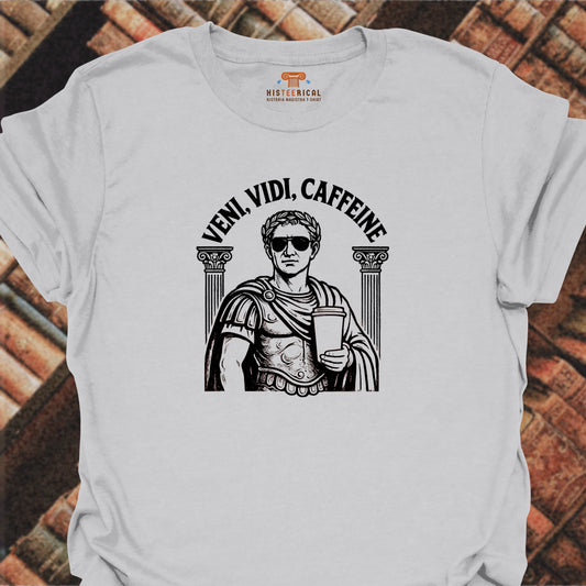Veni Vidi Caffeine T-Shirt