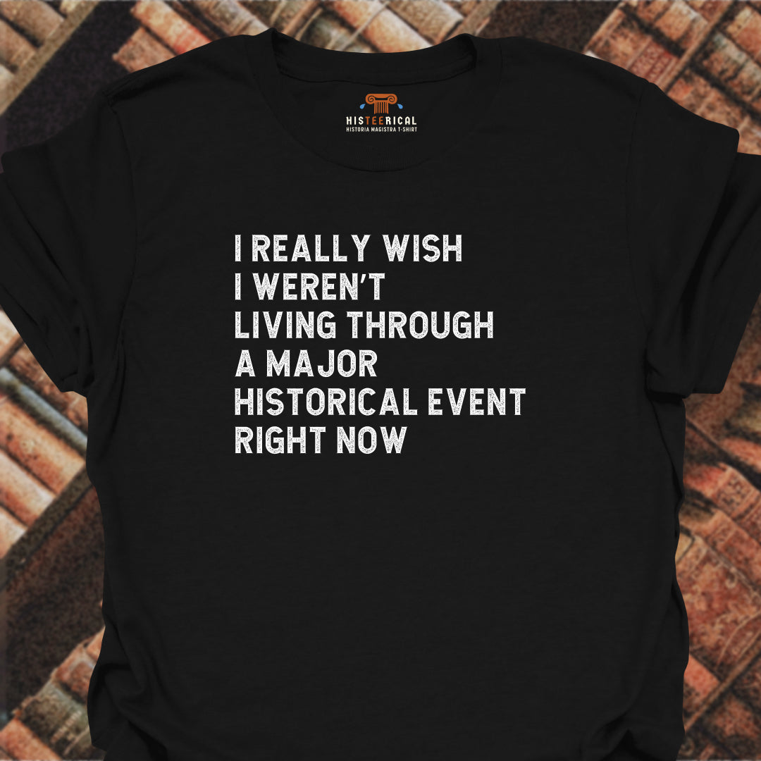 Major Historical Event T-Shirt