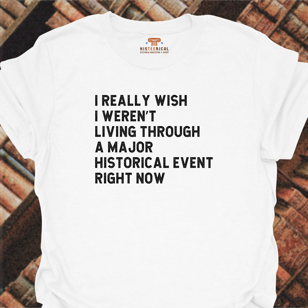 Major Historical Event T-Shirt