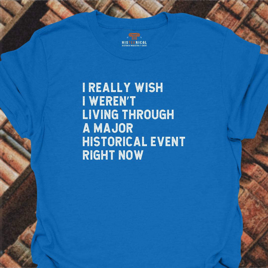 Major Historical Event T-Shirt