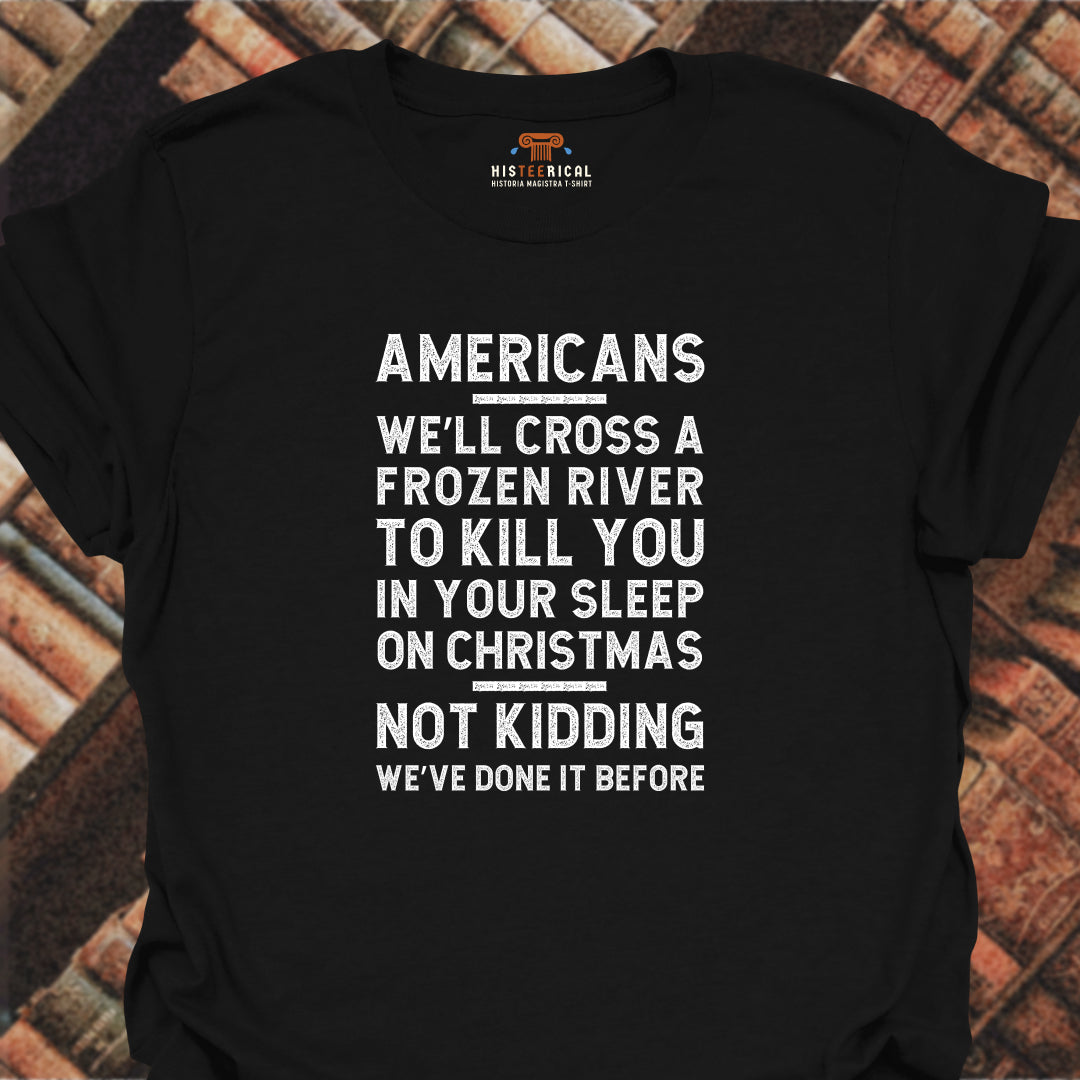 Americans Frozen River T-Shirt