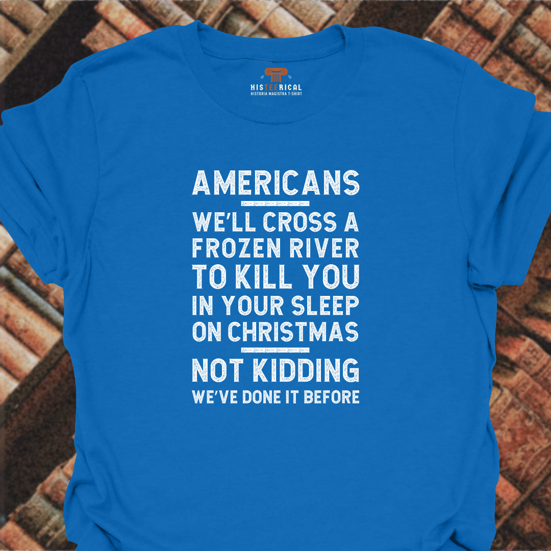 Americans Frozen River T-Shirt