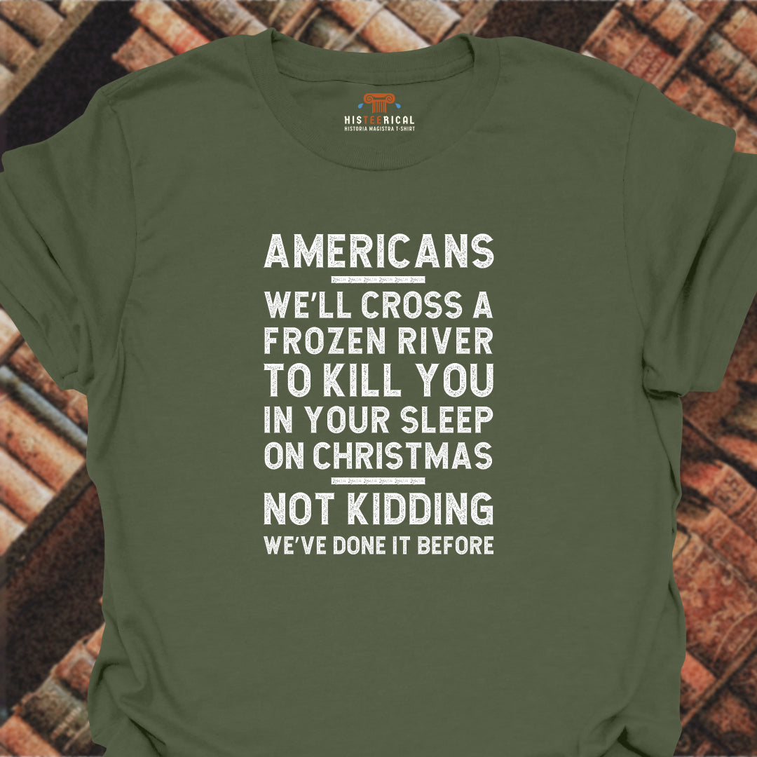 Americans Frozen River T-Shirt