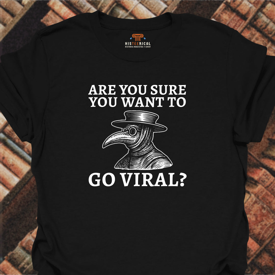 Go Viral T-Shirt