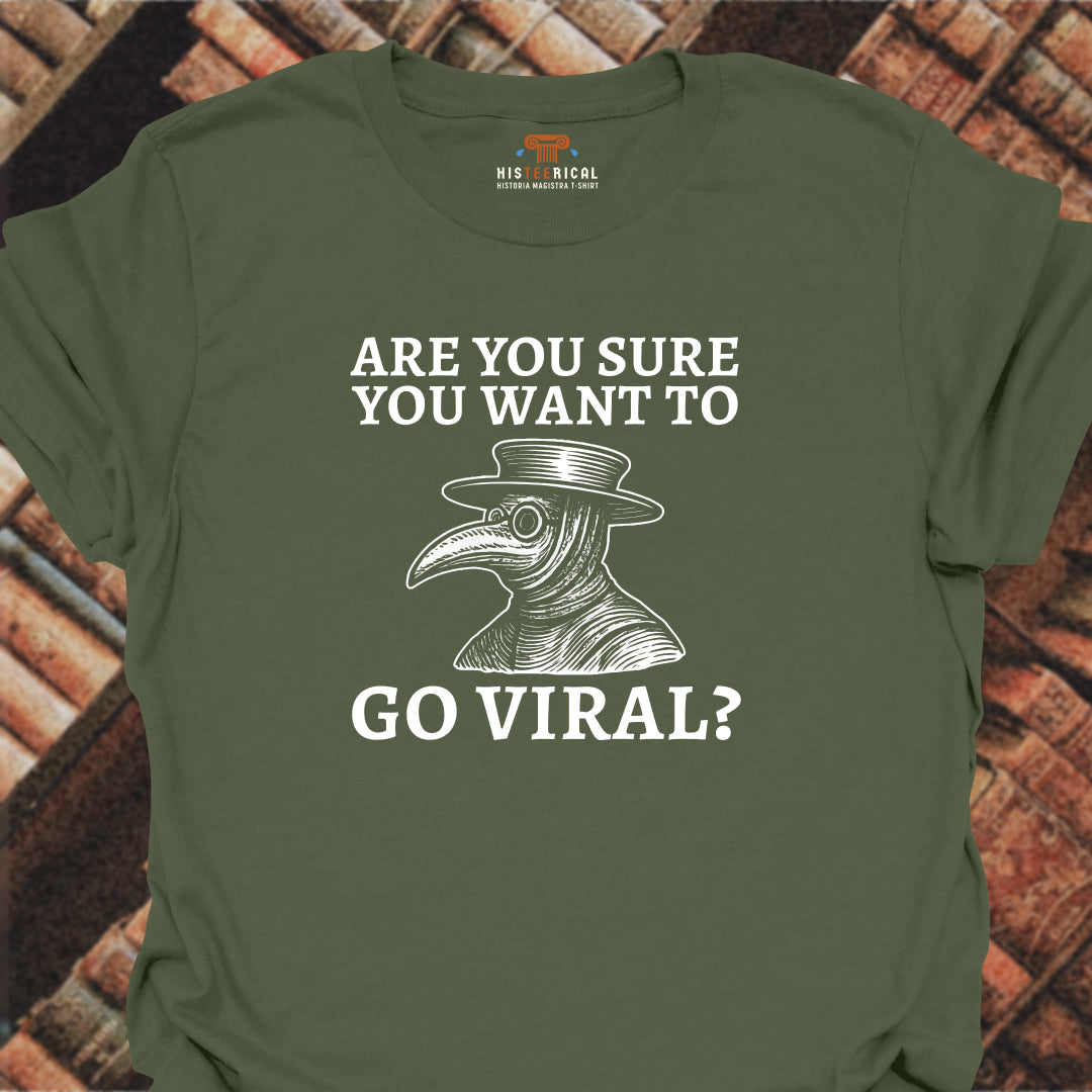 Go Viral T-Shirt