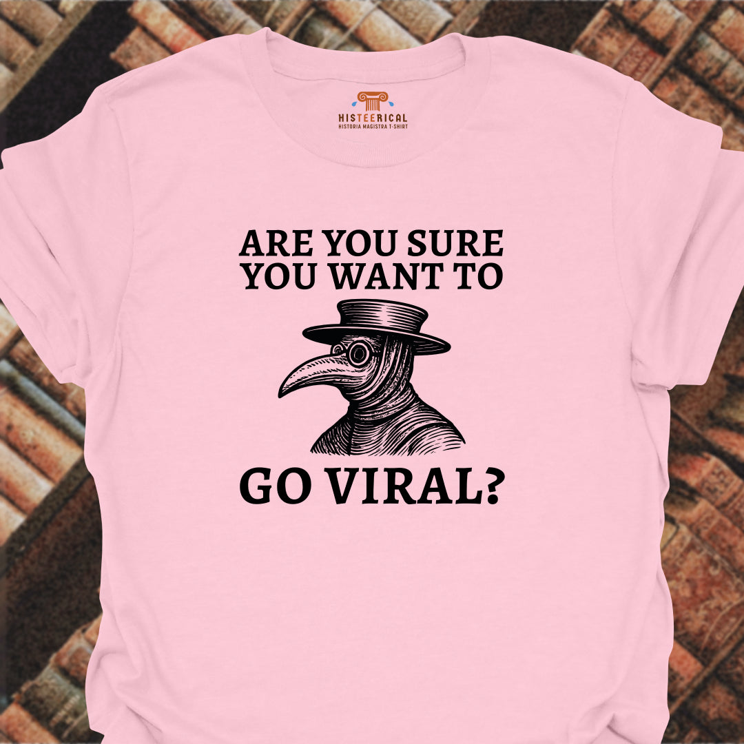 Go Viral T-Shirt
