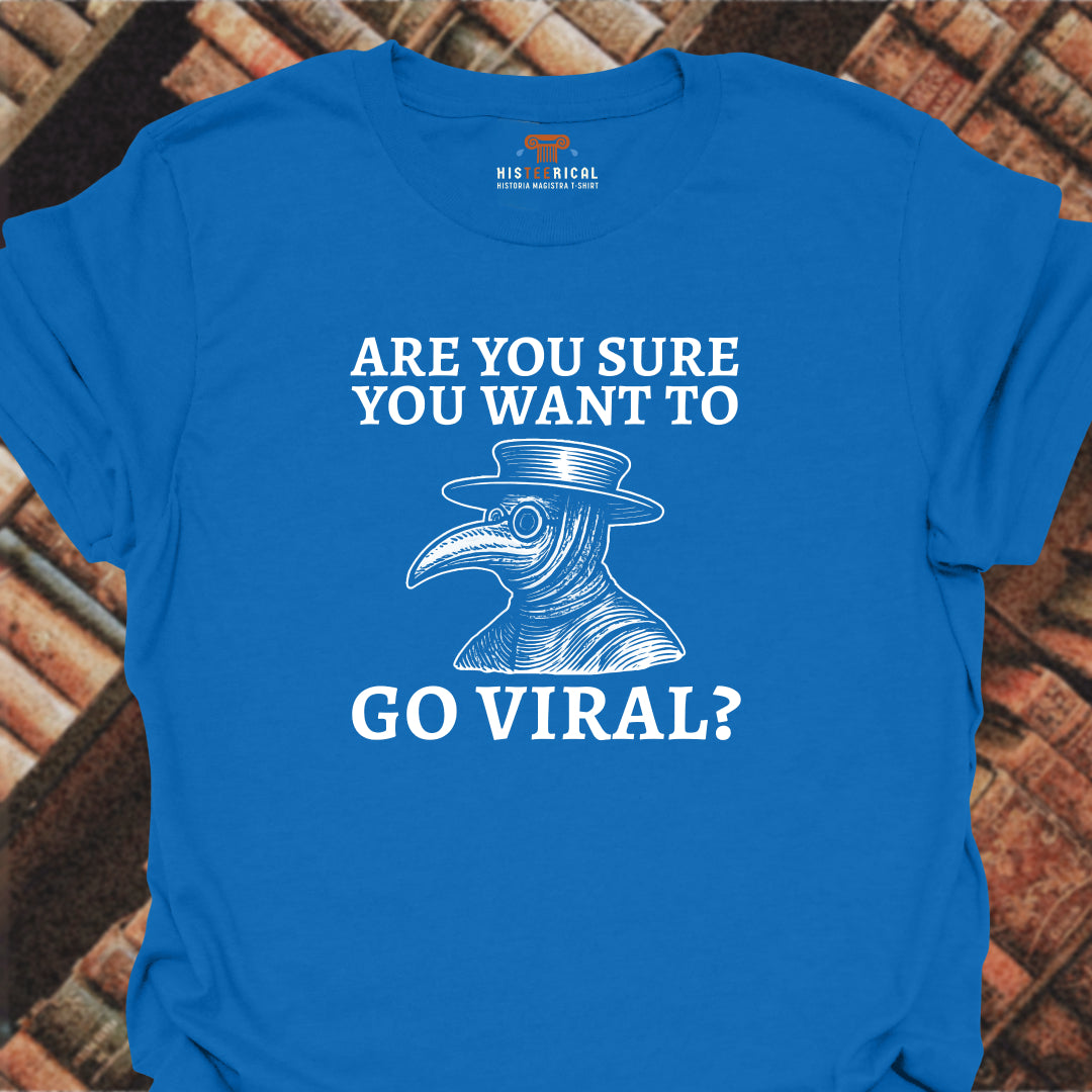 Go Viral T-Shirt