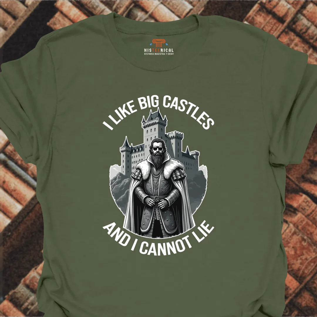 I Like Big Castles T-Shirt