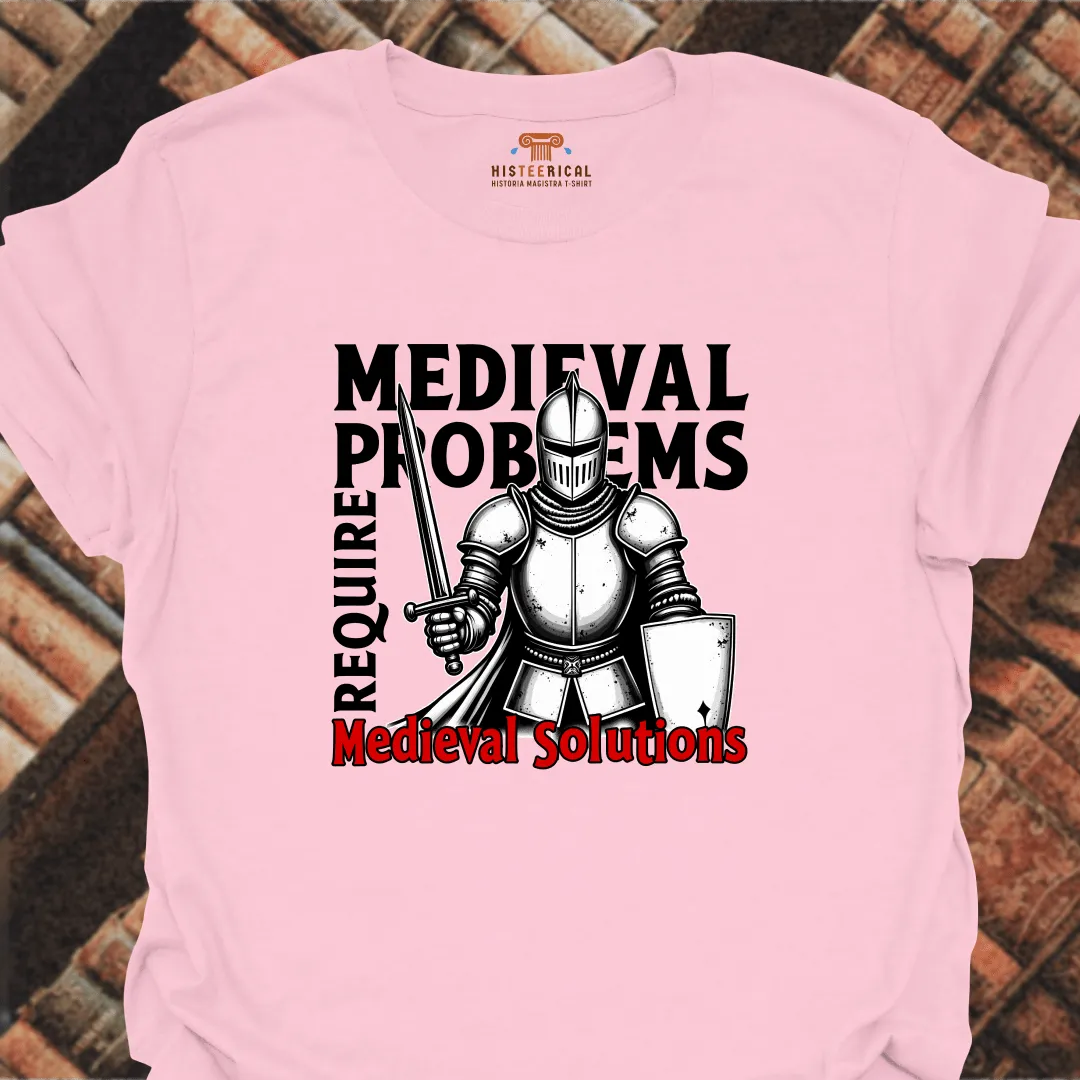 Medieval Problems T-Shirt