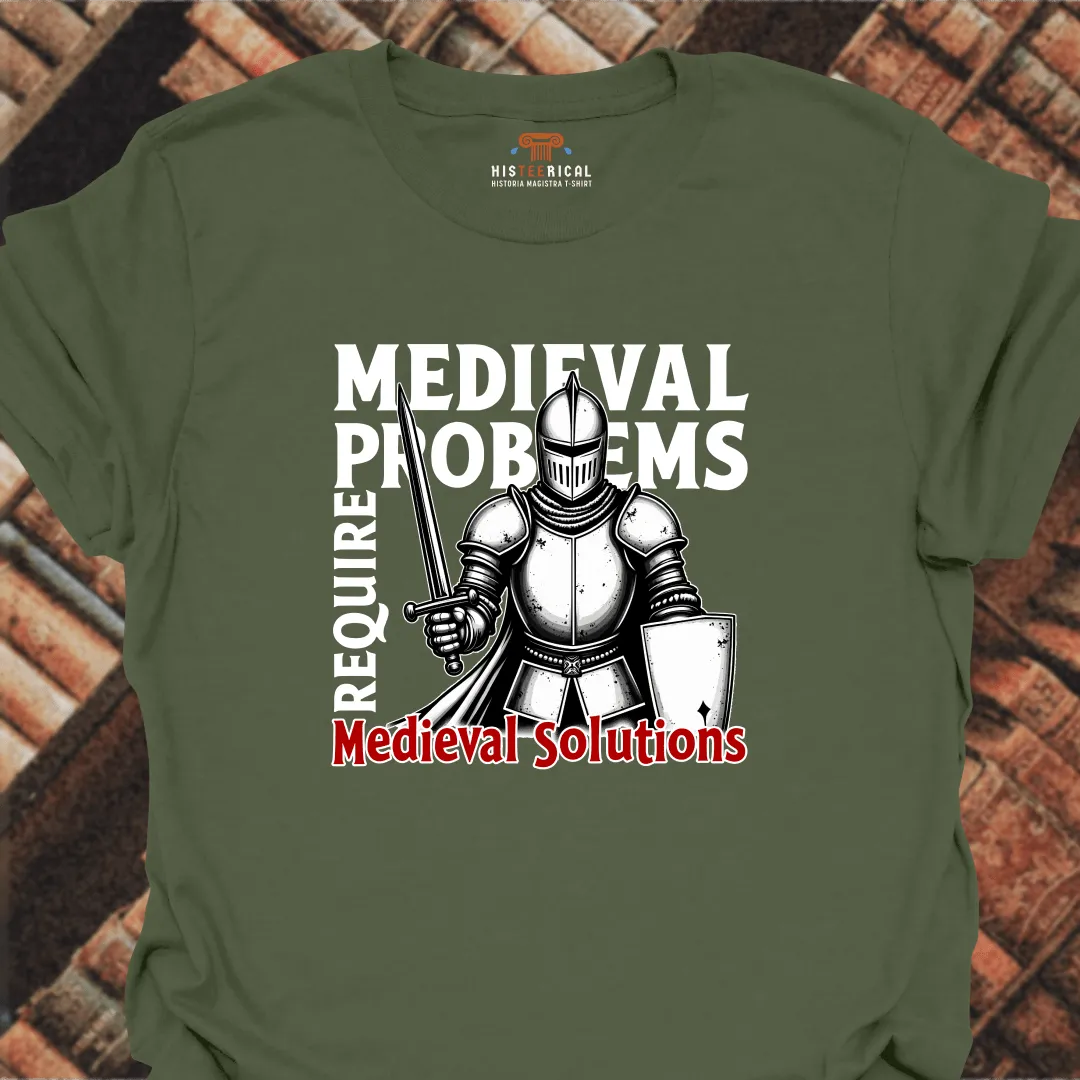 Medieval Problems T-Shirt