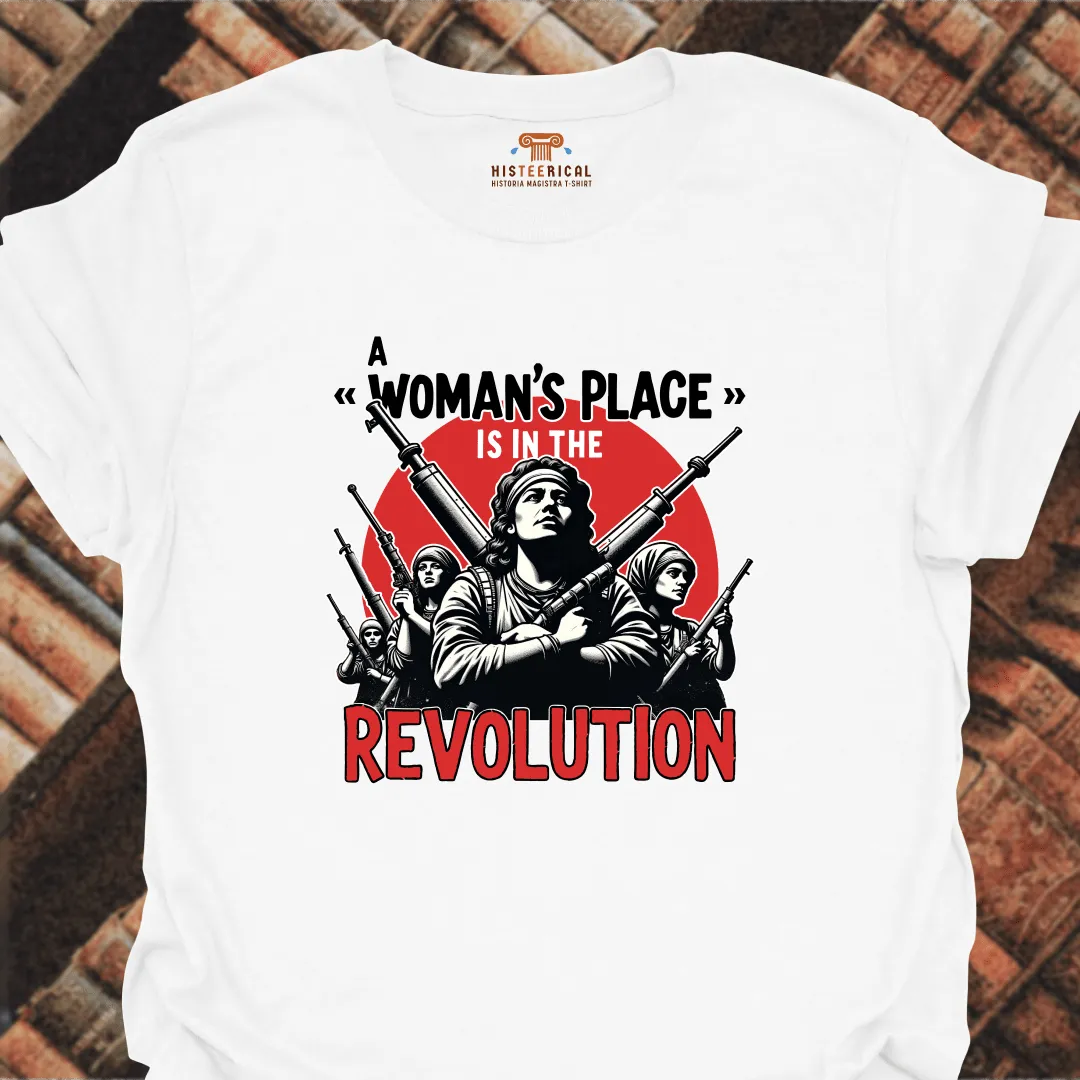 Woman's Place In The Revolution T-Shirt