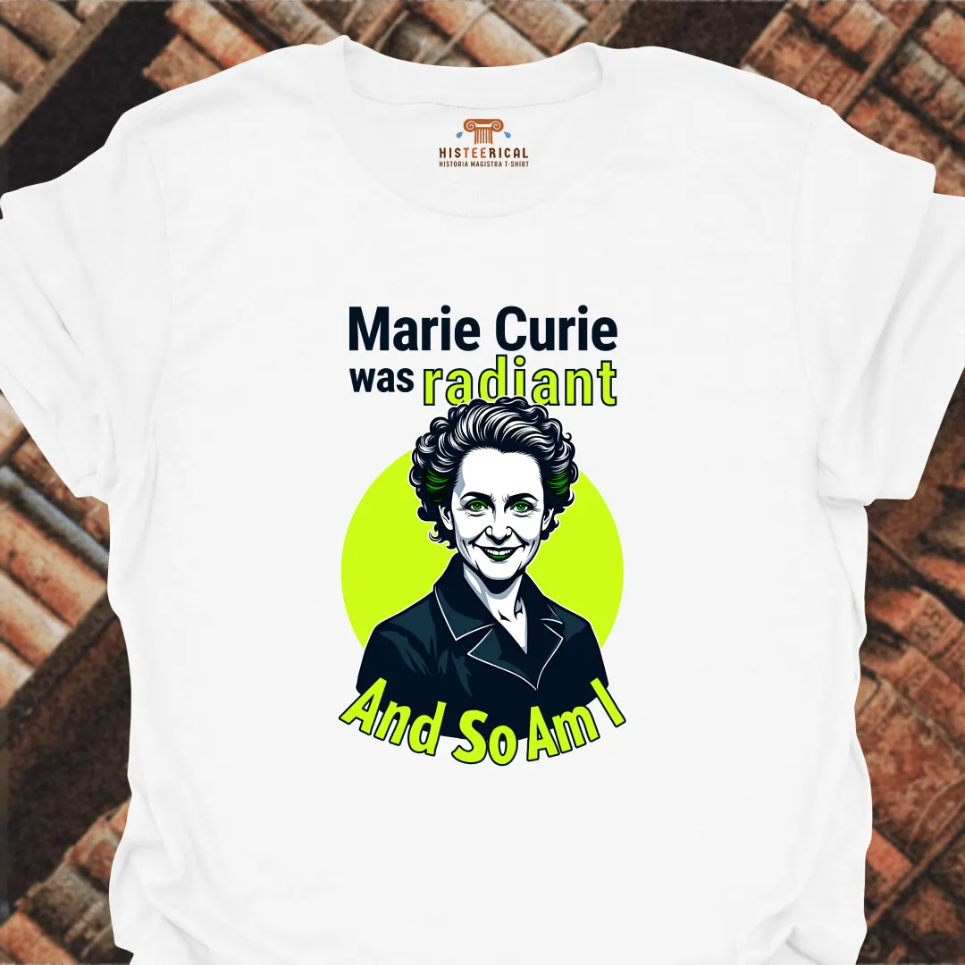 Radiant Marie Curie T-Shirt