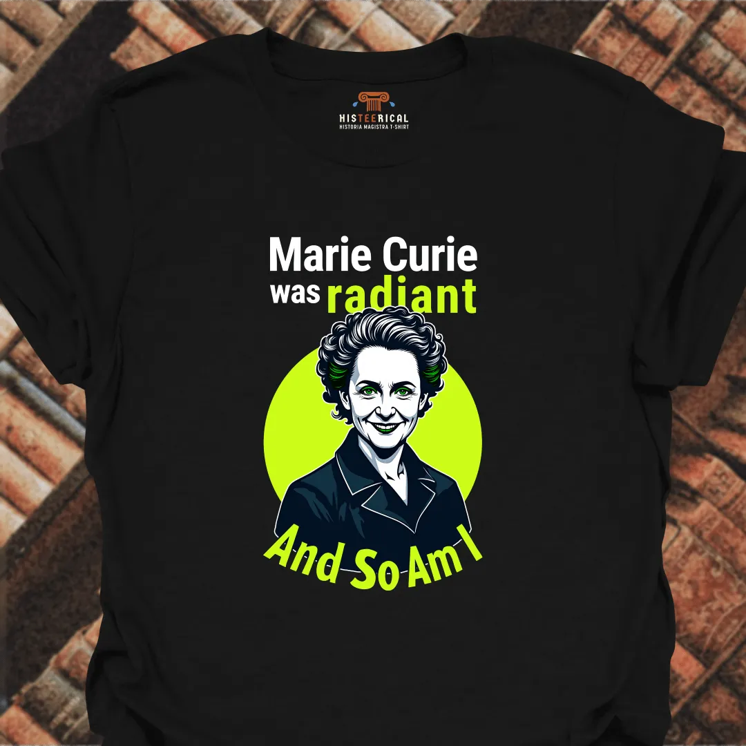 Radiant Marie Curie T-Shirt