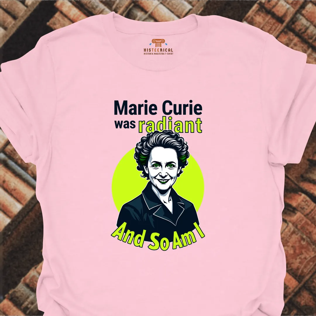 Radiant Marie Curie T-Shirt
