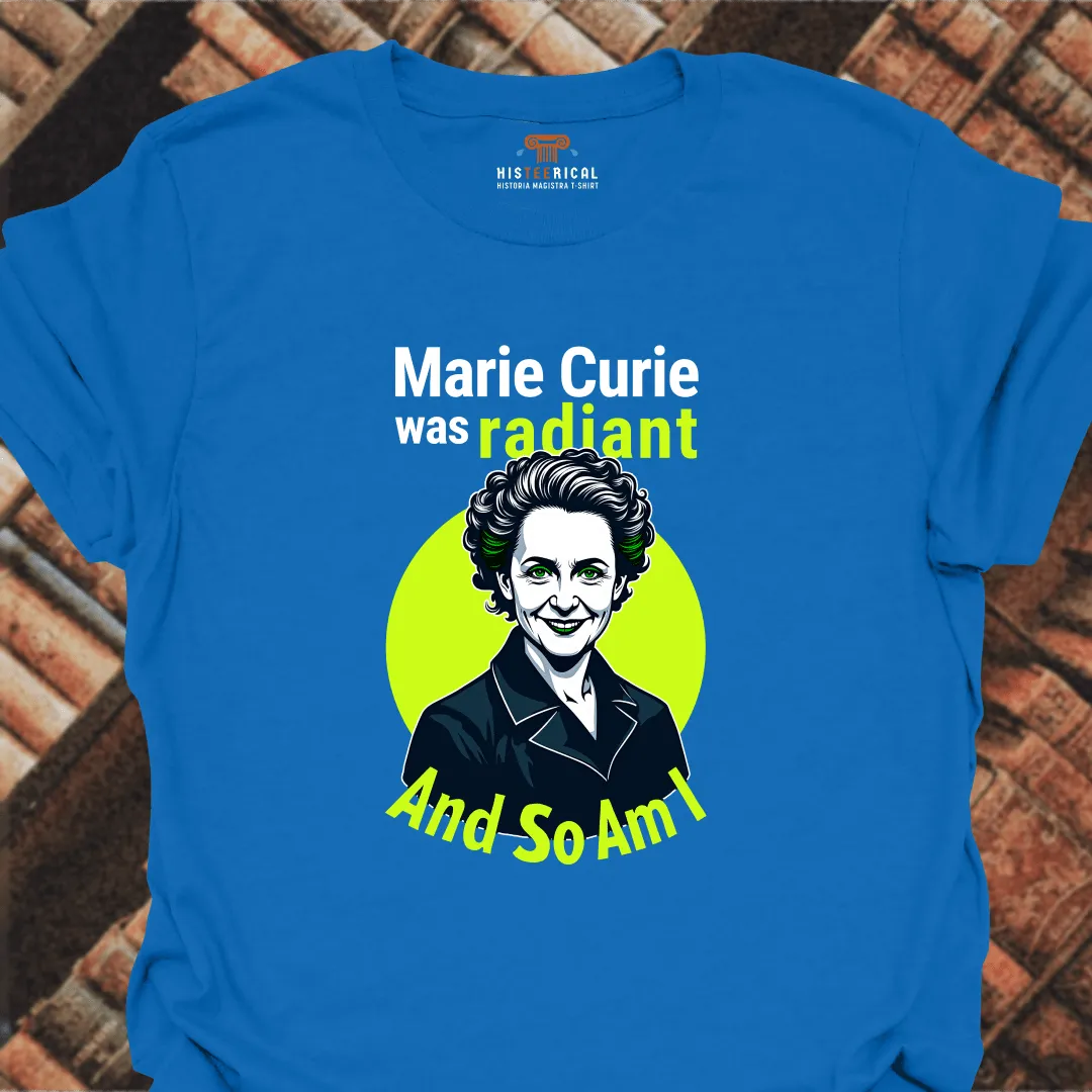 Radiant Marie Curie T-Shirt